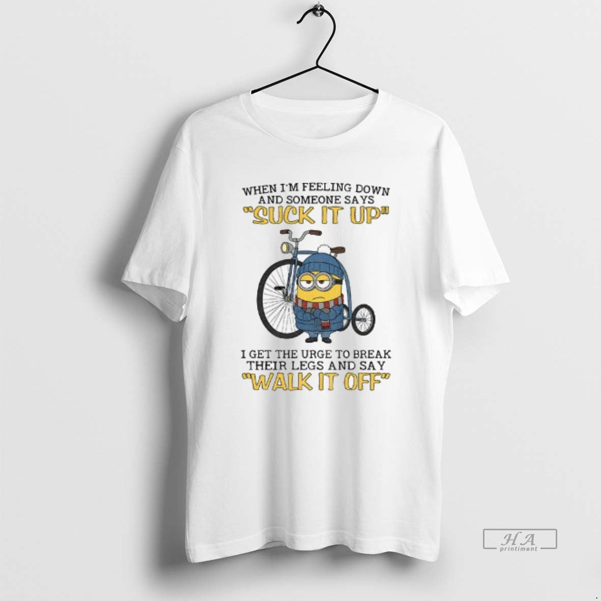Official Minion When Im Feeling Down And Some Days Suck It Up I Get The - clothing by TeeHivey.com