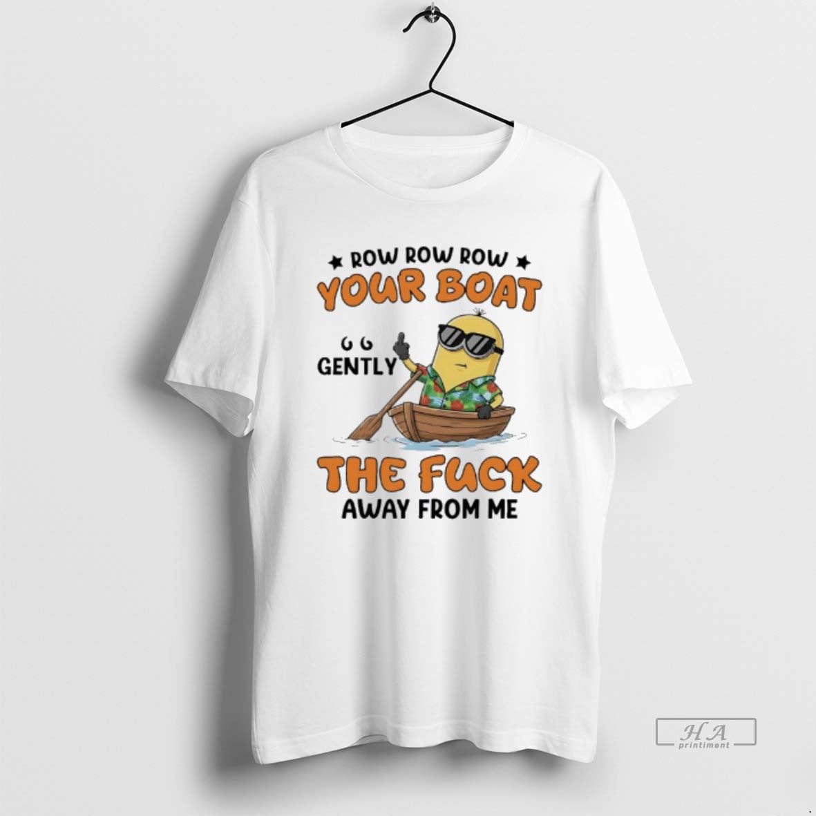 Official Minions Row Row Row Your Boat Gently The Fuck Away From Me - clothing by TeeHivey.com