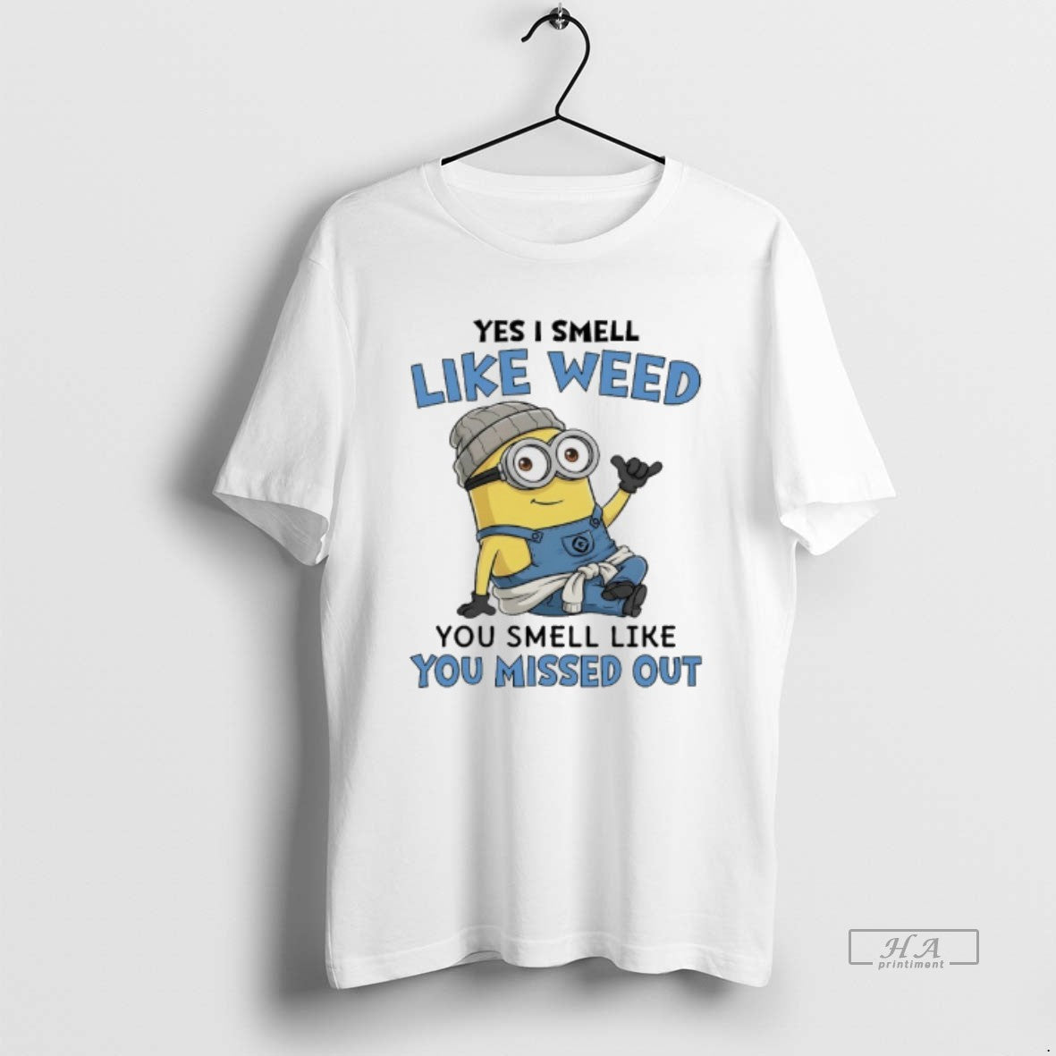 Official Minions Yes I Smell Like Weed You Smell Like You Missed Out - clothing by TeeHivey.com