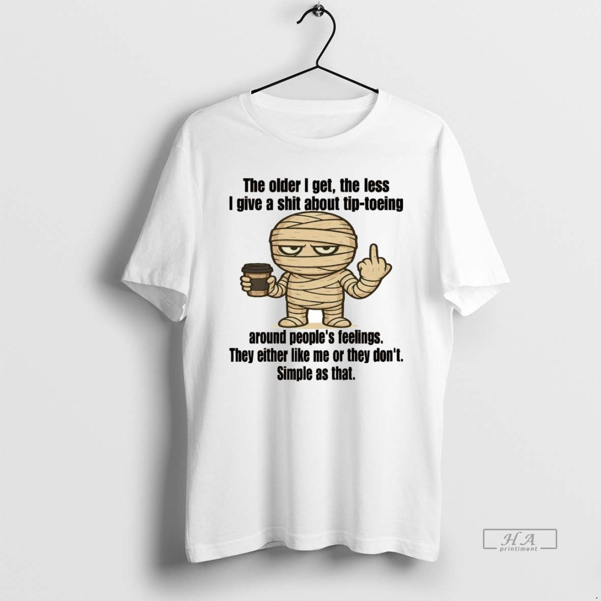 Official Mummy The Older I Get The Less I Give A Shit About Tip Toeing - clothing by TeeHivey.com