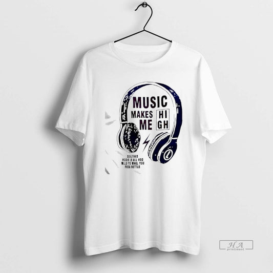 Official Music Makes Me High Slogan Graphic - clothing by TeeHivey.com