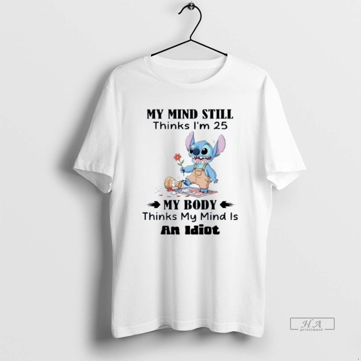 Official My Mind Still Thinks Im 25 My Body Thinks My Mind Is An Idiot - clothing by TeeHivey.com