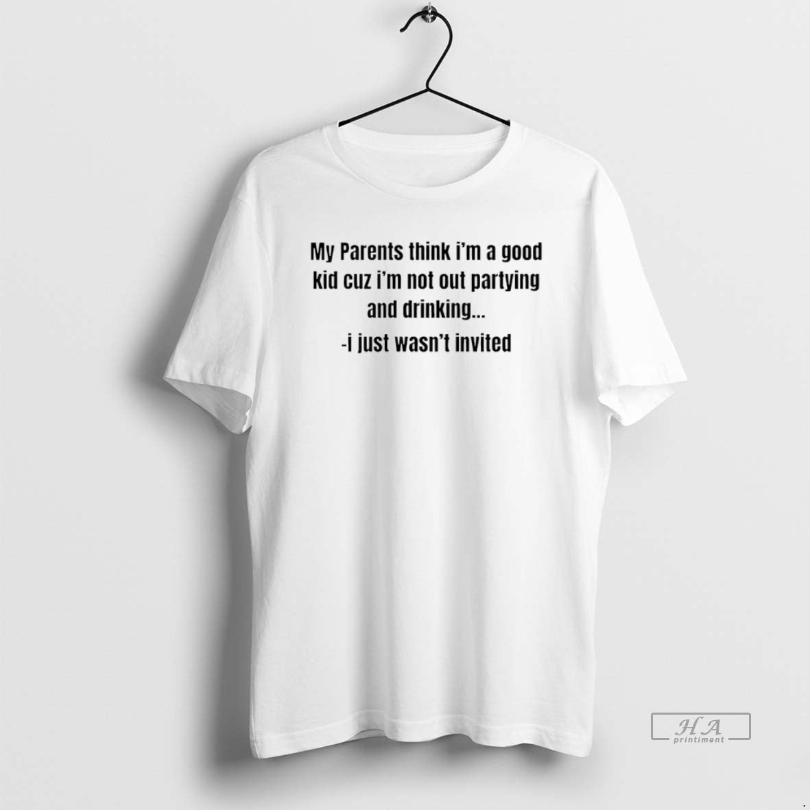 Official My Parents Think Im A Good Kid Cuz Im Not Out Partying And Drinking - clothing by TeeHivey.com