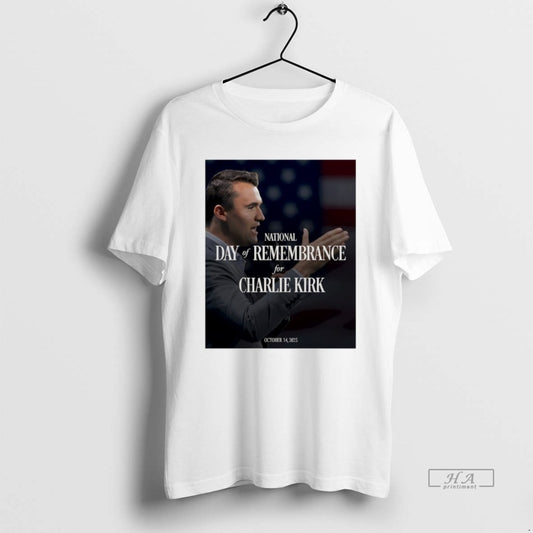 Official National Day Of Remembrance For Charlie Kirk - clothing by TeeHivey.com