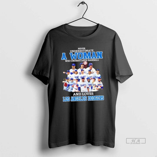 Official Never Underestimate A Woman Who Understands Baseball And Loves Los Angeles Dodgers All Players