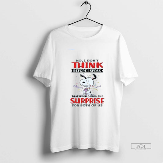 Official No I Dont Think Before I Speak That Would Ruin The Surprise For Both - clothing by TeeHivey.com