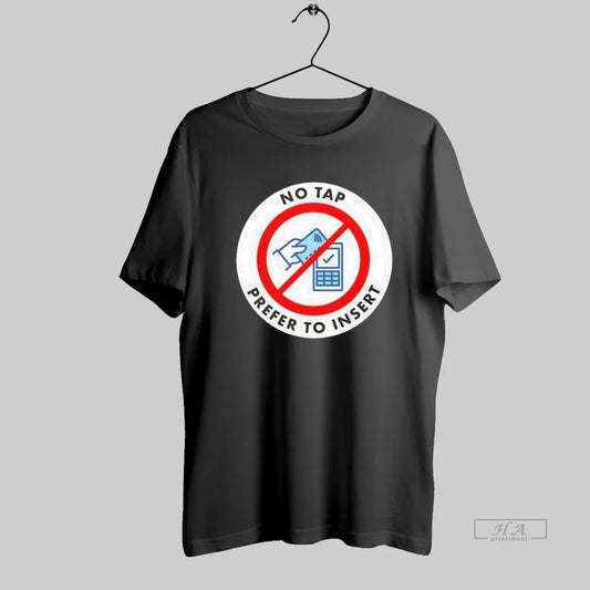 Official No Tap I Prefer To Inser - clothing by TeeHivey.com