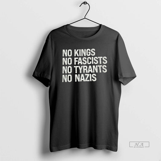 Official No Kings No Fascists No Tyrants No Nazis - clothing by TeeHivey.com