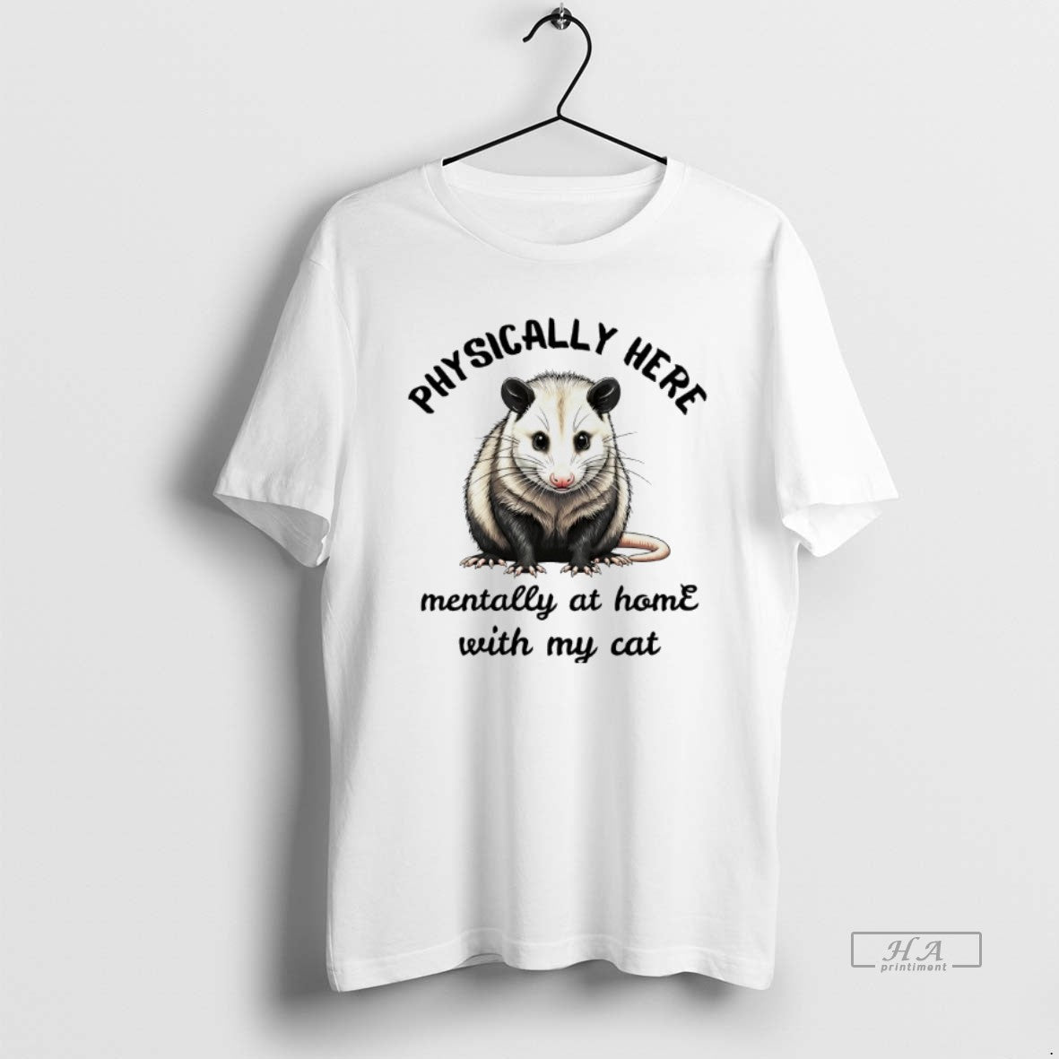 Official Opossum Physically Here Mentally At Home With My Cat - clothing by TeeHivey.com