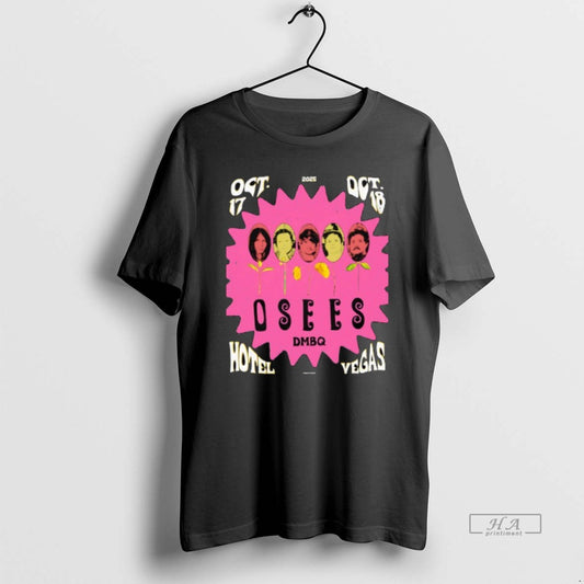 Official Osees Dmbq Hotel Vegas In Austin Tx October 17 18 2025 - clothing by TeeHivey.com