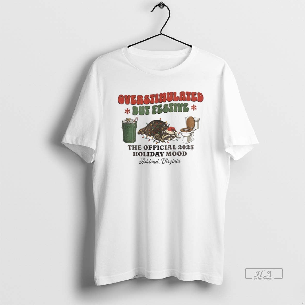Official Overstimulated But Festive Raccoon Trash Panda Holiday Hangover 2025 Christmas Mood - clothing by TeeHivey.com