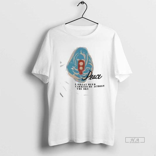 Official Peace A Great Wind Carries Me Across The Sky - clothing by TeeHivey.com