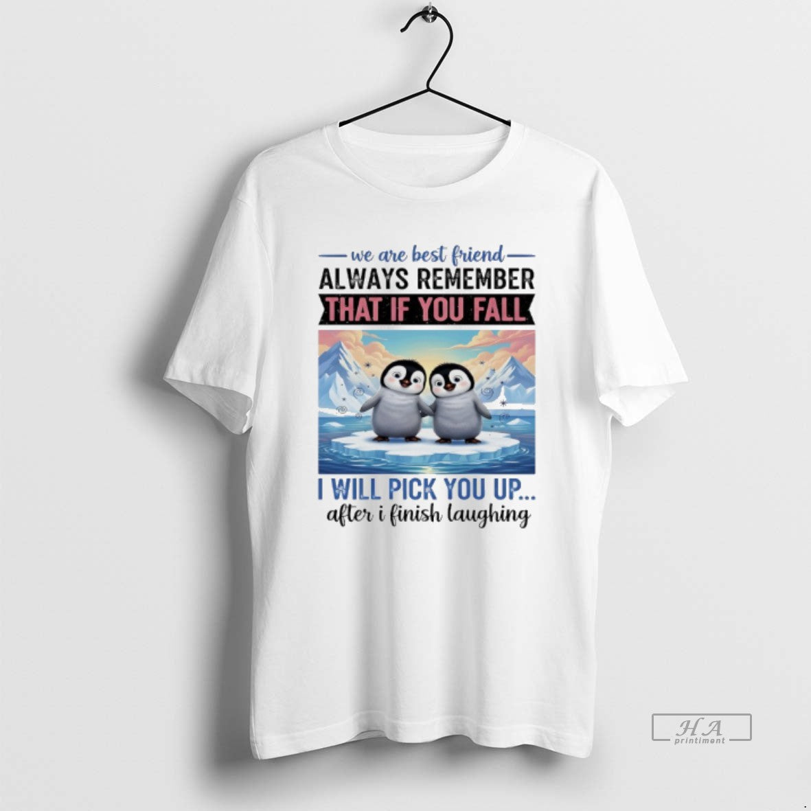 Official Penguin We Are Best Friend Always Remember That If You Fall I Will Pick - clothing by TeeHivey.com