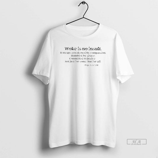 Official Pope Leo Xiv Woke Is Not An Insult - clothing by TeeHivey.com