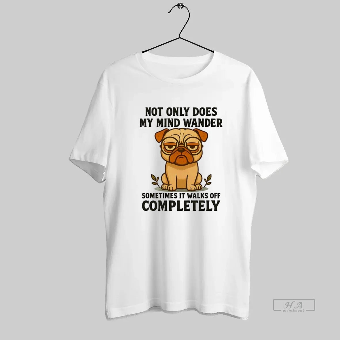 Official Pug Dog Not Only Does My Mind Wander - clothing by TeeHivey.com
