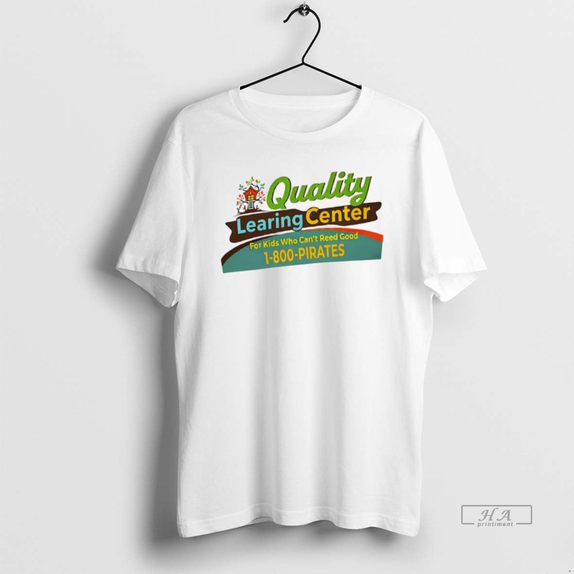 Official Quality Learing Center For Kids Who Cant Reed Good 1 800 Pirates - clothing by TeeHivey.com