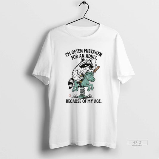 Official Raccoon And Horse Meme Im Often Mistaken For An Adult Because Of My Age - clothing by TeeHivey.com