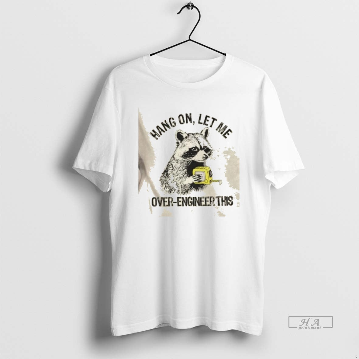 Official Raccoon Hang On Let Me Over Engineer This - clothing by TeeHivey.com