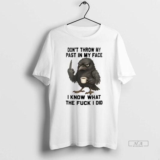Official Raven Dont Throw My Past In My Face - clothing by TeeHivey.com