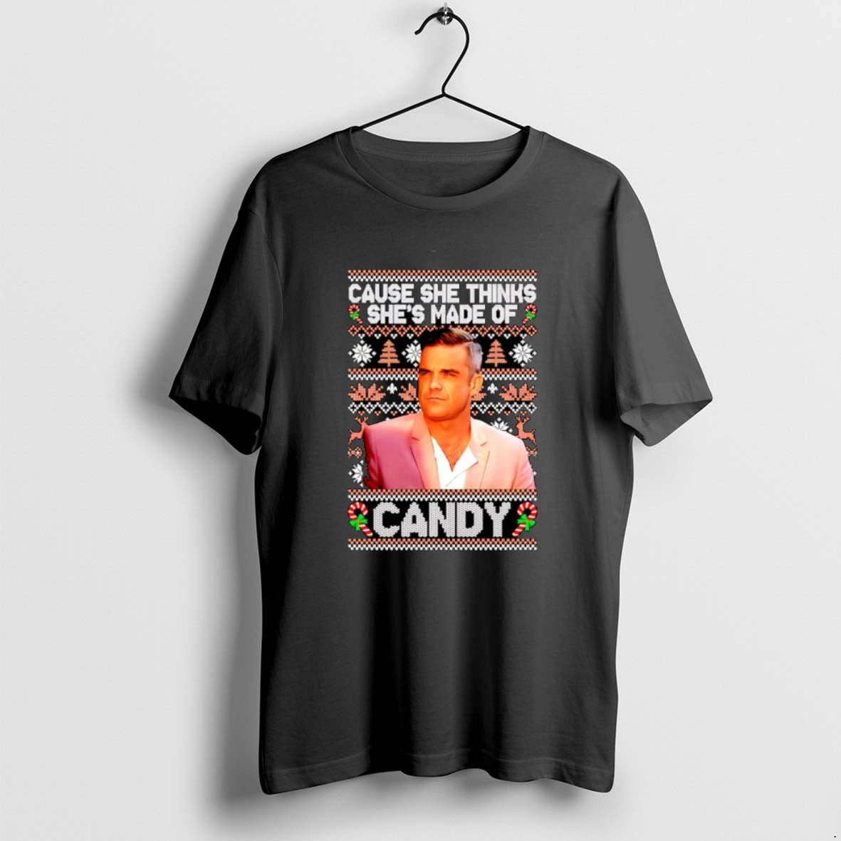 Official Robbie Williams Cause She Thinks Shes Made Of Candy Christmas Christmas - clothing by TeeHivey.com