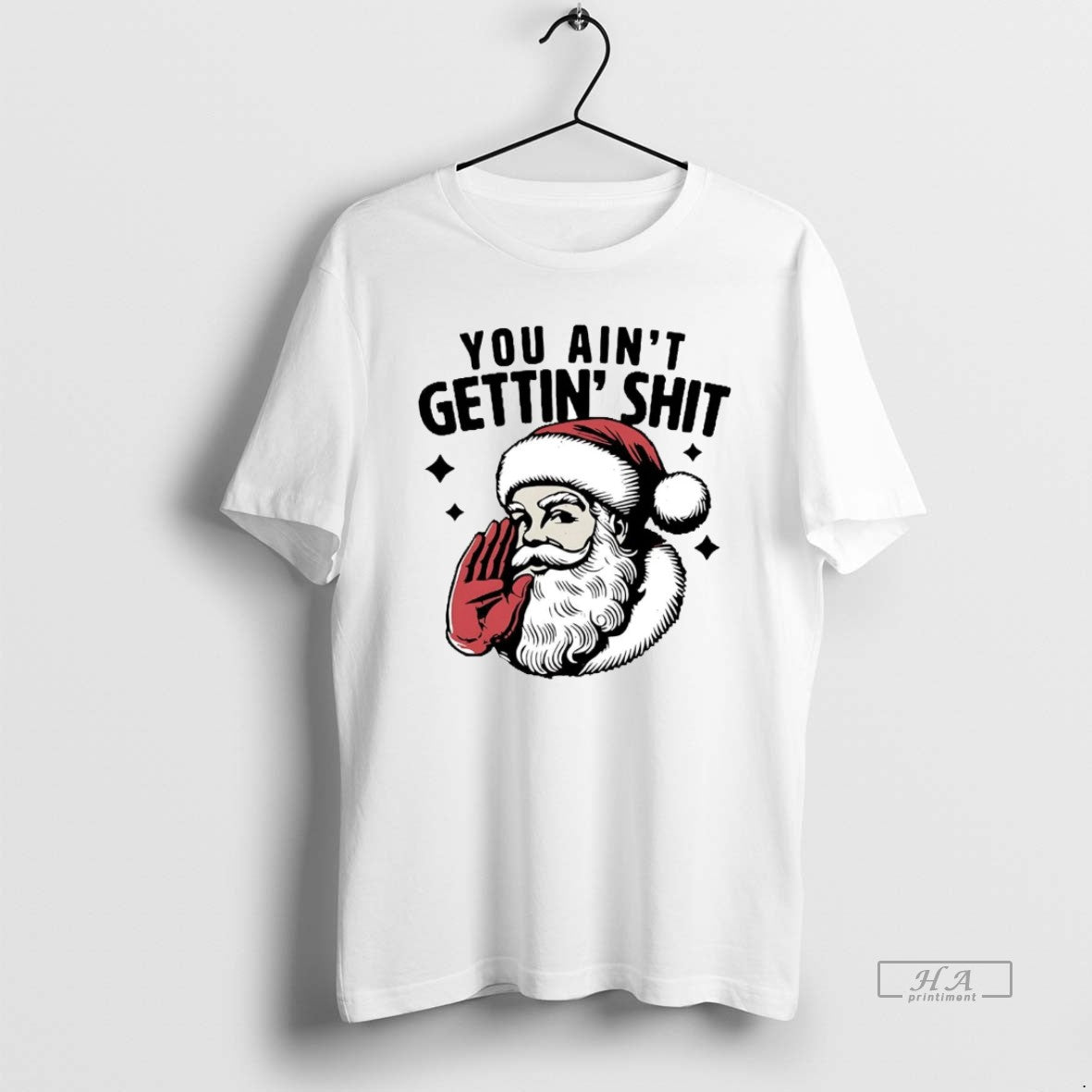 Official Santa Claus You Aint Gettin Shit - clothing by TeeHivey.com