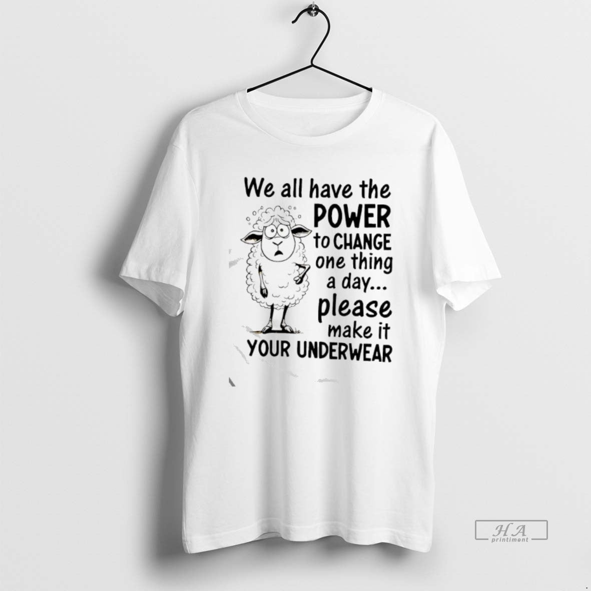 Official Sheep We All Have The Power To Change One Thing A Day Please Make - clothing by TeeHivey.com