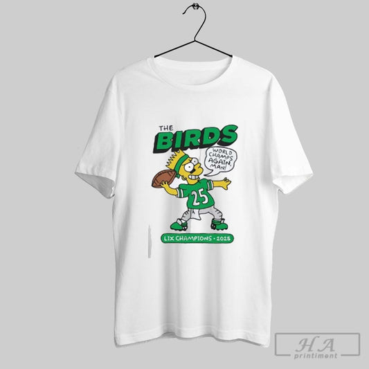 Official Simpson The Birds World Champs Again Lix Champions 2025 - clothing by TeeHivey.com
