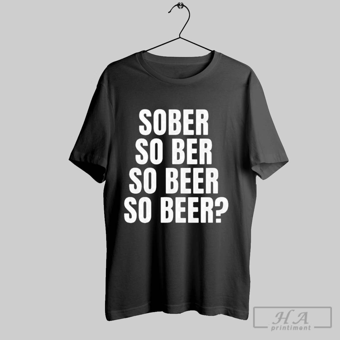 Official Sober So Ber So Beer So Beer - clothing by TeeHivey.com
