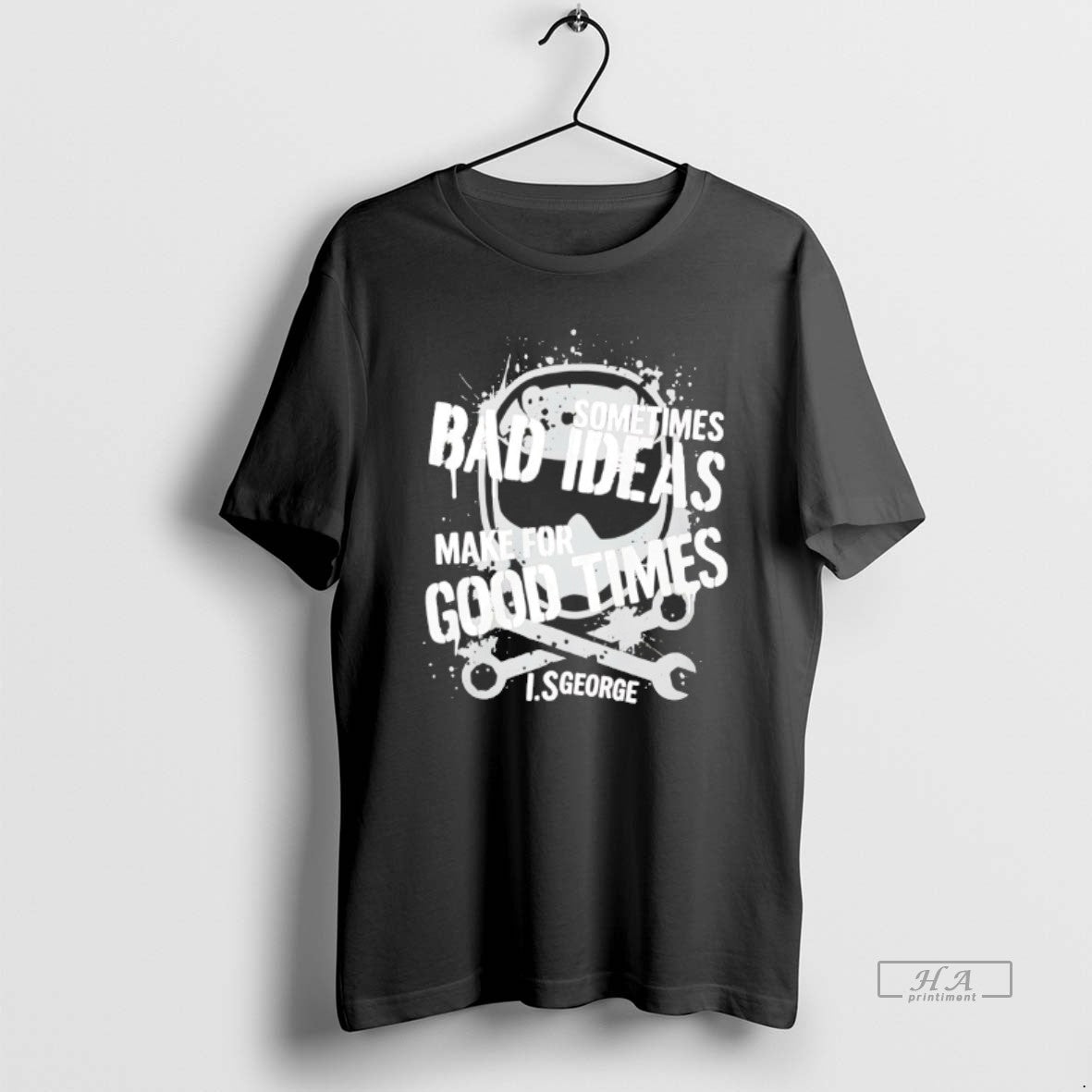 Official Sometimes Bad Ideas Make For Good Times Ls George - clothing by TeeHivey.com