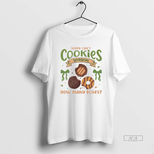 Official Sorry Cant Cookies Season How Many Boxes - clothing by TeeHivey.com