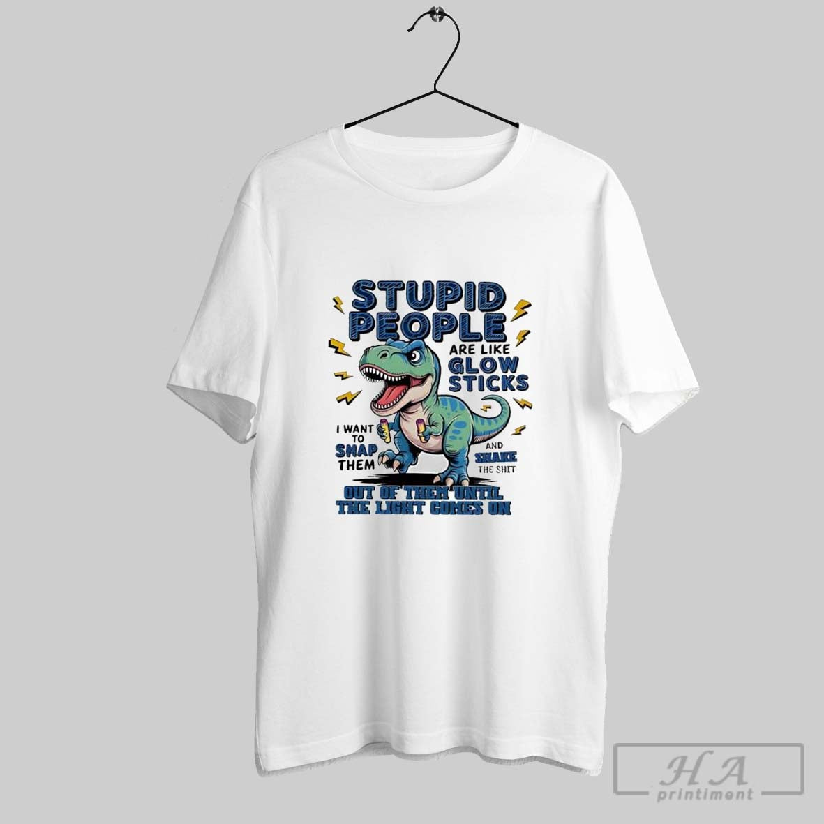 Official T Rex Dinosaur Stupid People Are Like Glow Sticks