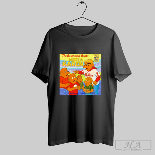 Official The Berenstain Bears Meet A Karen Phillies - clothing by TeeHivey.com