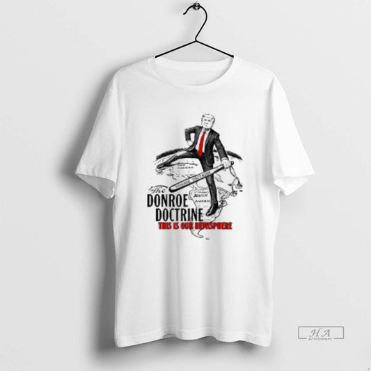 Official The Donroe Doctrine This Is Our Hemisphere Trump - clothing by TeeHivey.com