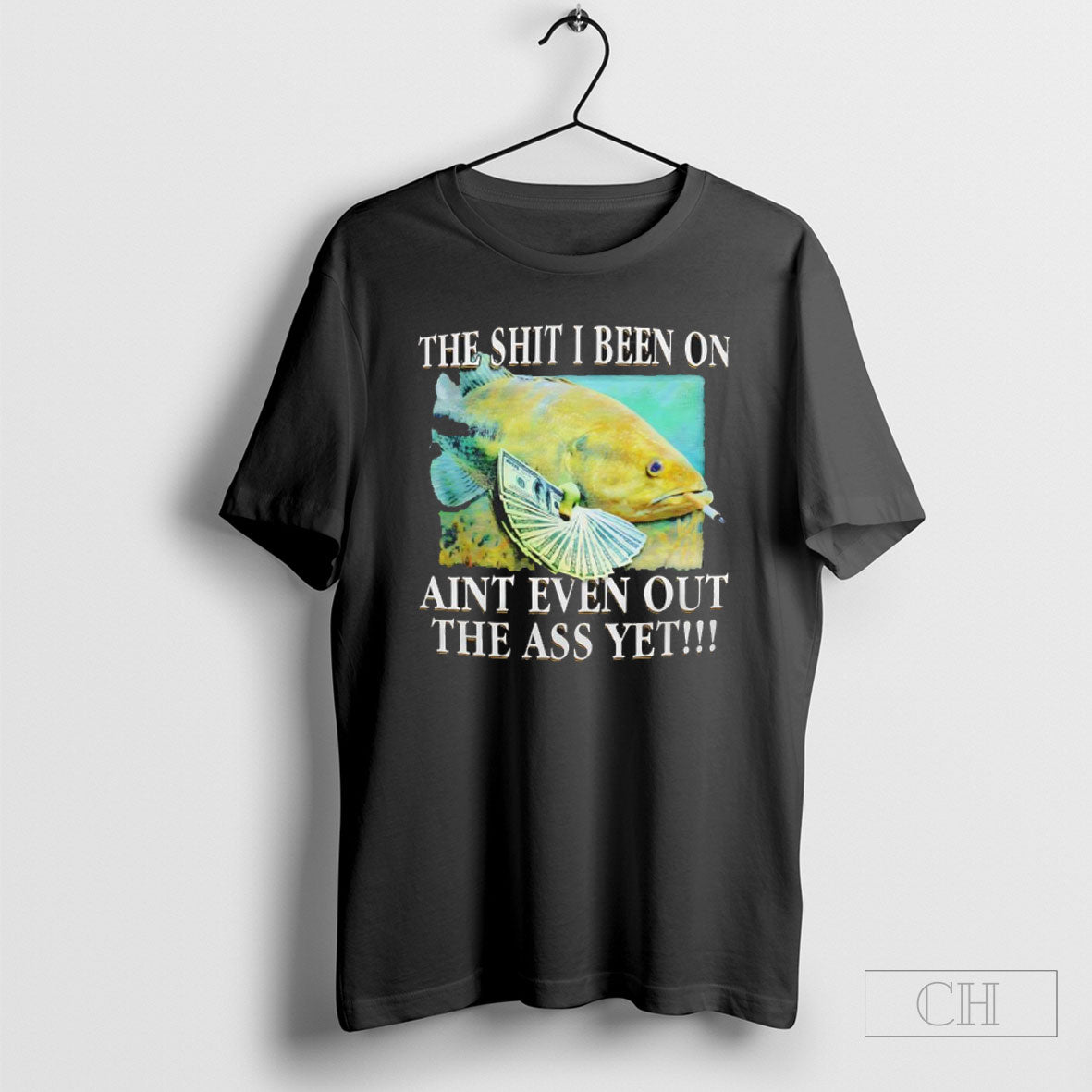 Official The Shit I Been On Aint Even Out The Ass Yet Sweater