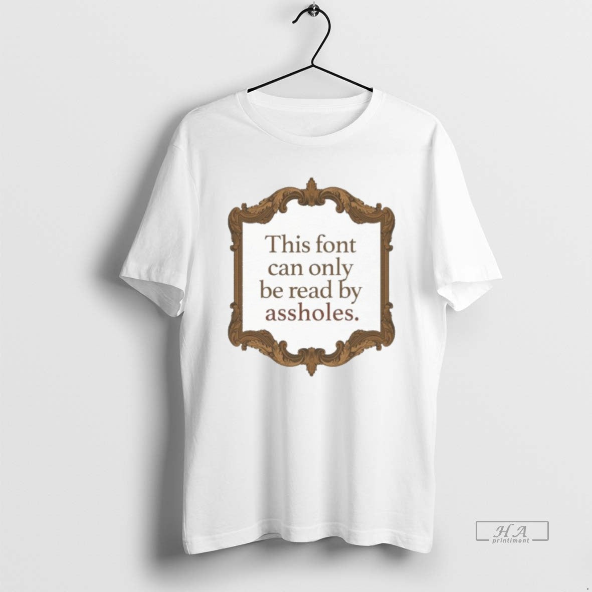 Official This Font Can Only Be Read By Assholes - clothing by TeeHivey.com