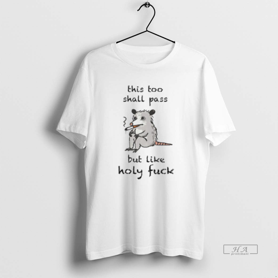 Official This Too Shall Pass But Like Holy Fuck - clothing by TeeHivey.com