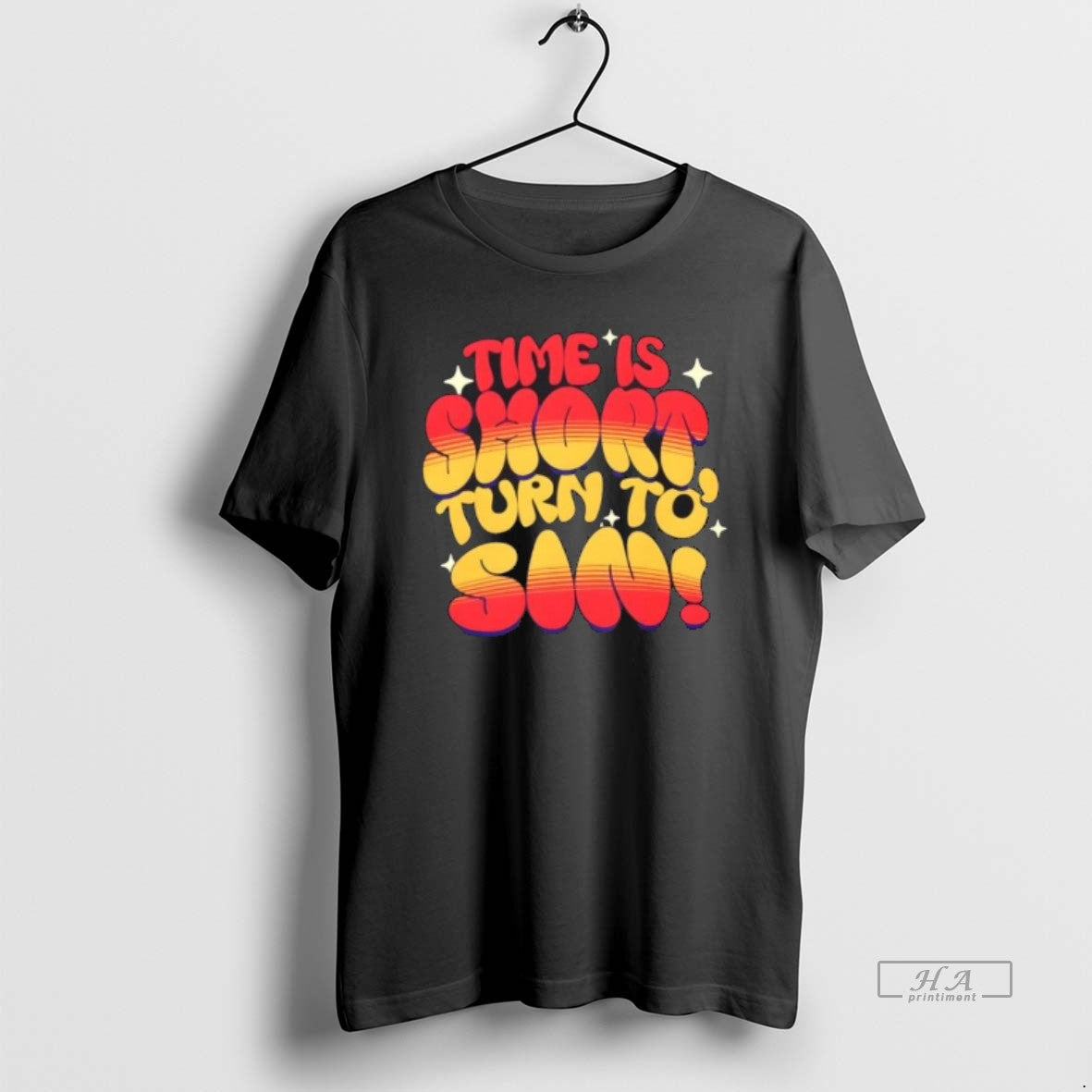 Official Time Is Short Turn To Sin - clothing by TeeHivey.com