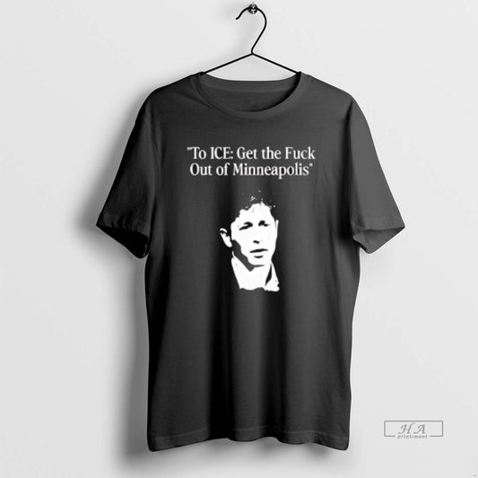 Official To Ice Get The Fuck Out Of Minneapolis Mayor Jacob Frey - clothing by TeeHivey.com