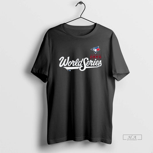 Official Toronto Blue Jays World Series 2025 - clothing by TeeHivey.com