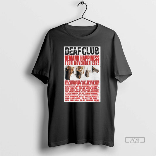 Official Trendy Deaf Club Demand Happiness Tour November 2025 Long Sleve - clothing by TeeHivey.com