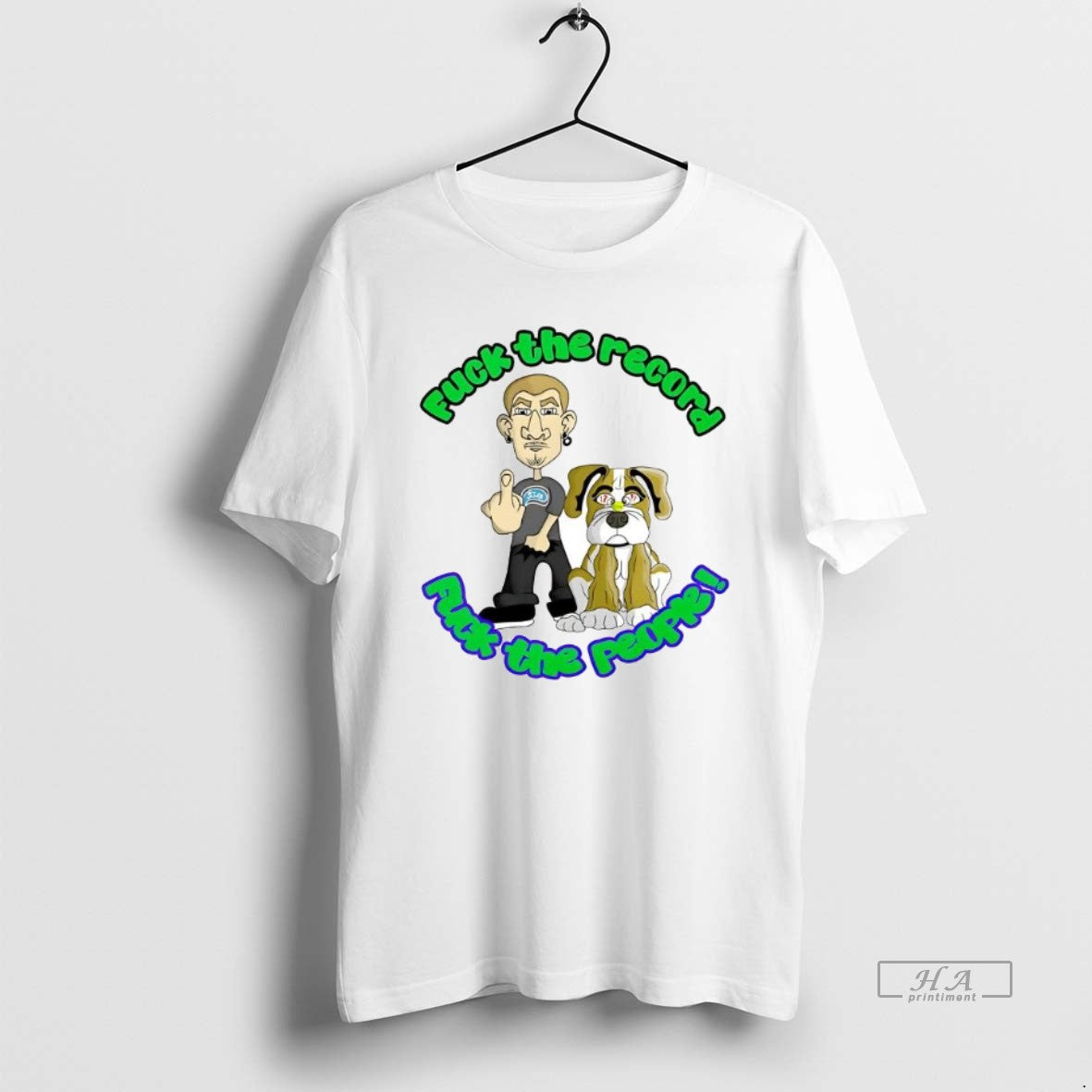 Official Trendy Fuck The Record Fuck The People Cartoon - clothing by TeeHivey.com