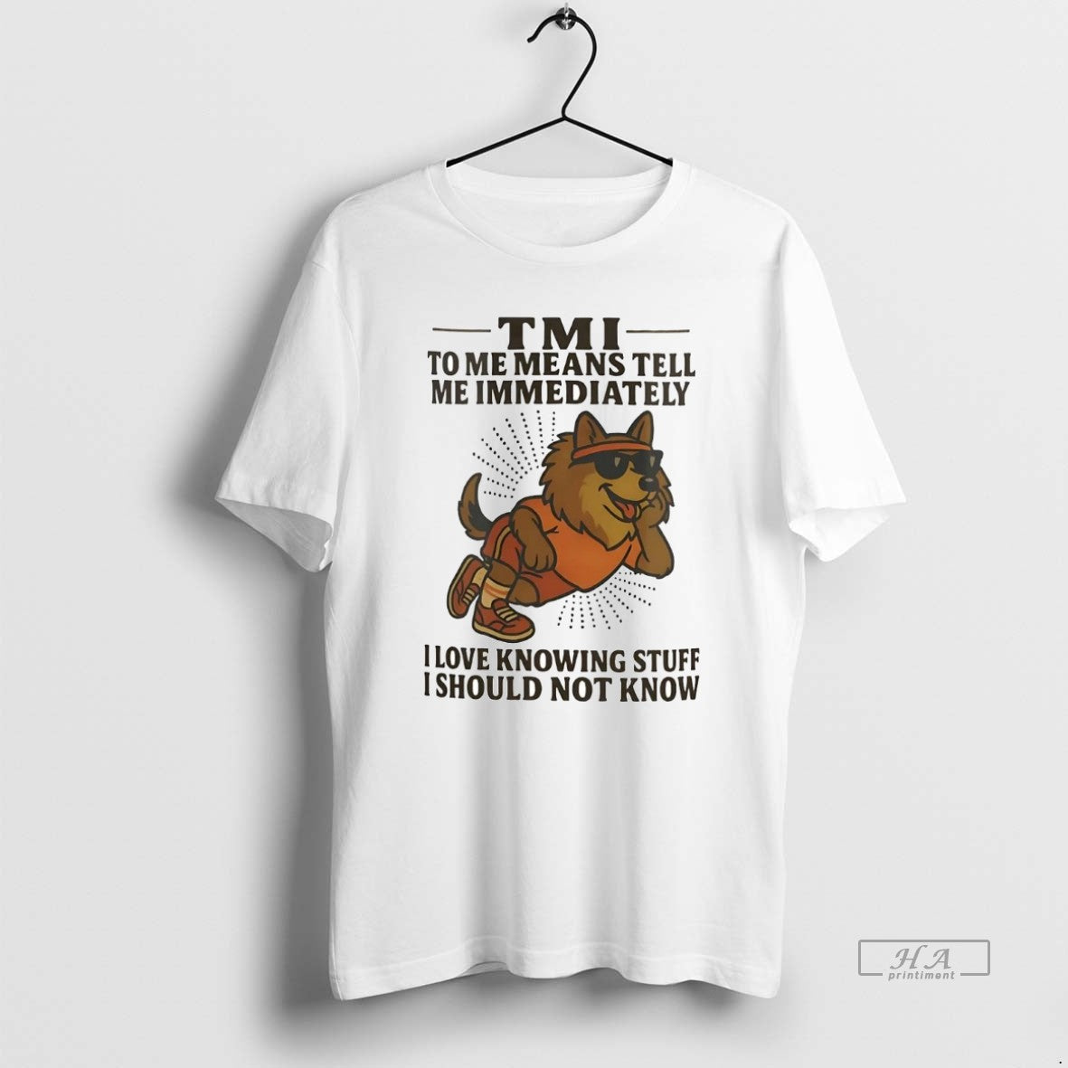 Official Trendy German Shepherd Tmi To Me Means Tell Me Immediately I Should Not Know - clothing by TeeHivey.com