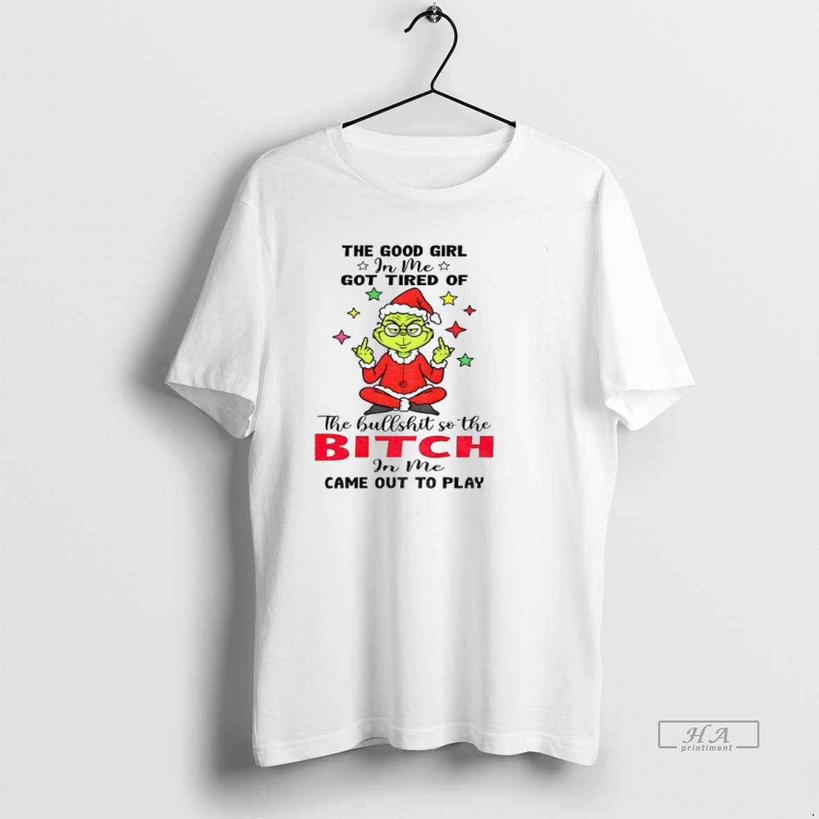 Official Trendy Grinch The Good Girl In Me Got Tired Of The Bullshit So The - clothing by TeeHivey.com