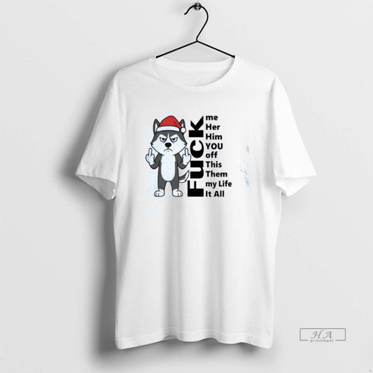 Official Trendy Husky Middle Finger Fuck Me Her Him You Off This Them My Life - clothing by TeeHivey.com