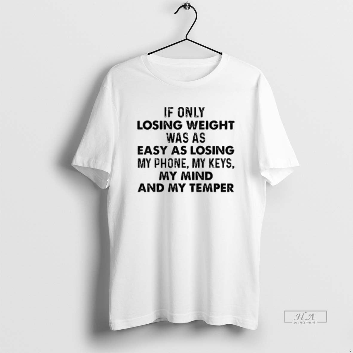 Official Trendy If Only Losing Weight Was As Easy As Losing My Phone My Keys - clothing by TeeHivey.com