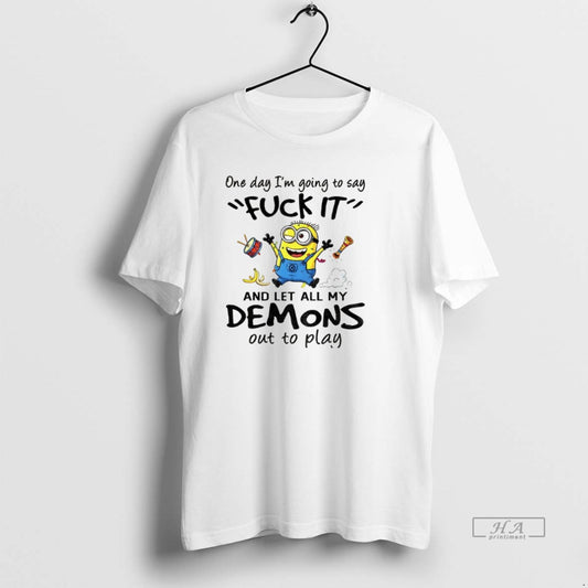 Official Trendy Minion One Day Im Going To Say Fuck It And Let All My - clothing by TeeHivey.com