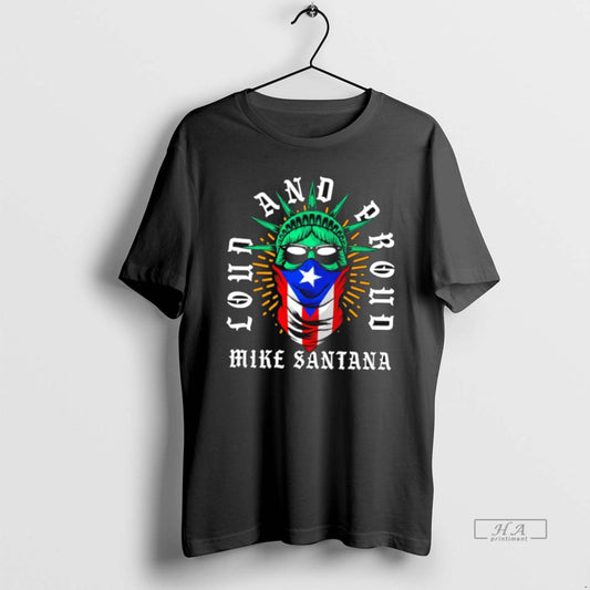 Official Trendy Mike Santana Loud And Proud - clothing by TeeHivey.com