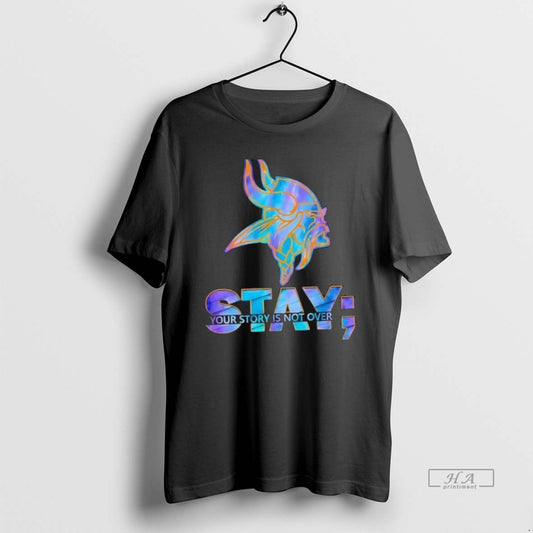 Official Trendy Minnesota Vikings Football Stay Your Story Is Not Over - clothing by TeeHivey.com