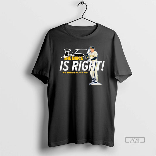 Official Trendy The Brice Is Right Brice Turang - clothing by TeeHivey.com