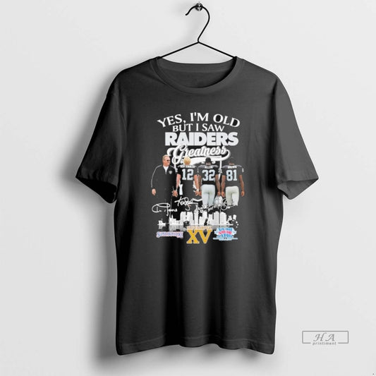 Official Trendy Yes Im Old But I Saw Oakland Raiders Legends Greatness Signatures - clothing by TeeHivey.com